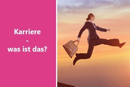 Karriere - was ist das? 1